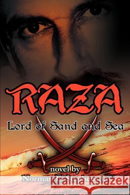 Raza: Lord of Sand and Sea Norman Edward Stephenson 9780595346059 iUniverse