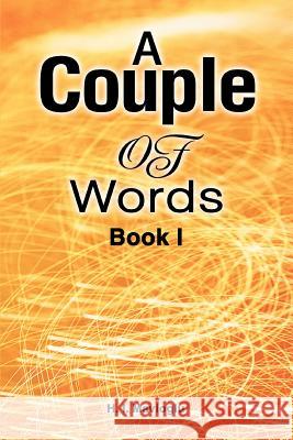 A Couple Of Words: Book I Mavioglu, H. I. 9780595347216 iUniverse
