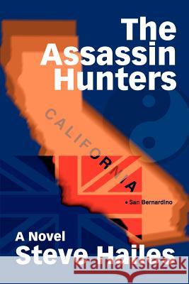 The Assassin Hunters Steve Hailes 9780595347650