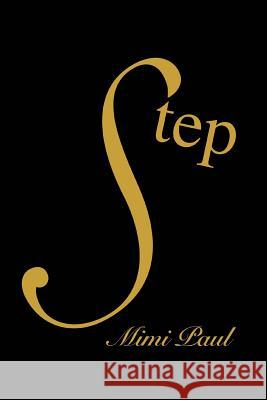 Step Mimi Paul 9780595349913 iUniverse
