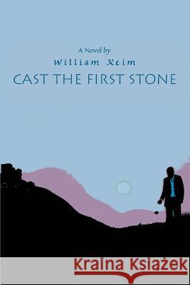 Cast the First Stone William P. Keim 9780595355761 iUniverse