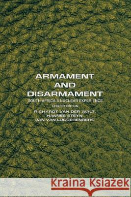 Armament and Disarmament: South Africa's Nuclear Experience Steyn, Hannes 9780595356652 iUniverse