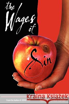 The Wages of Sin Audrey Forrest Carter 9780595358762 iUniverse