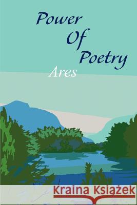 Power Of Poetry Ares 9780595359363