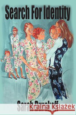 Search For Identity Sarah Burakoff 9780595361663 iUniverse