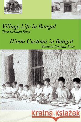 Village Life in Bengal Hindu Customs in Bengal Richard Stevenson 9780595362332
