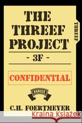 The Threef Project C. H. Foertmeyer 9780595363087 iUniverse