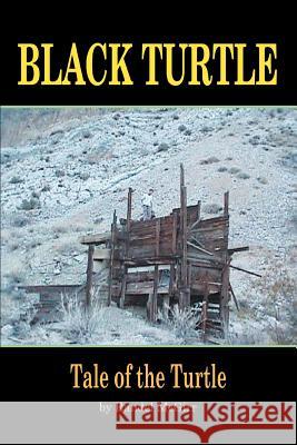 Black Turtle: Tale of the Turtle McGirr, Randel W. 9780595363759