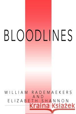 Bloodlines Elizabeth Shannon William Rademaekers 9780595364725 iUniverse