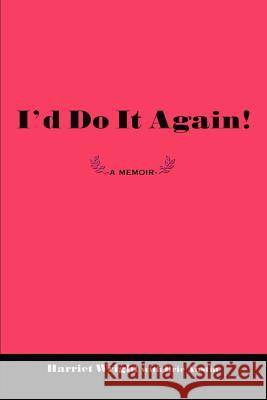 I'd Do It Again!: -A Memoir - Austin, Brie 9780595364923 iUniverse