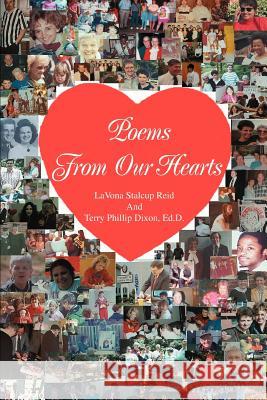 Poems from Our Hearts Terry P. Dixon Lavona Stalcup Reid 9780595365012 iUniverse