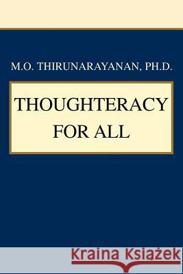 Thoughteracy for All M. O. Thirunarayanan 9780595366880 iUniverse