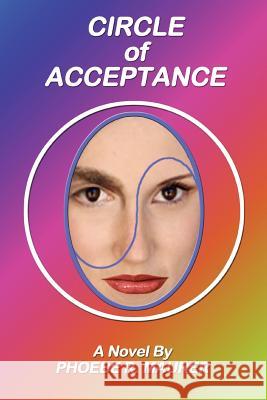 Circle of Acceptance Phoebe R. Maurer 9780595374007 iUniverse