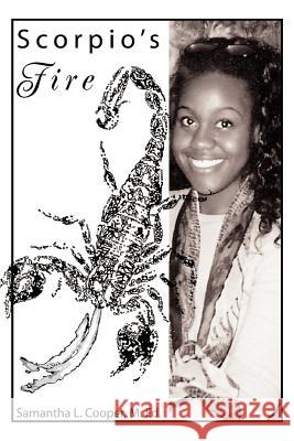 Scorpio's Fire Samantha L. Cooper 9780595374830 iUniverse