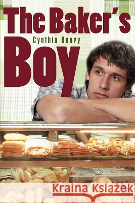 The Baker's Boy Cynthia Henry 9780595375141