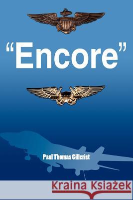 Encore Paul Thomas Gillcrist 9780595375462