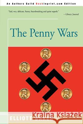 The Penny Wars Elliott Baker 9780595376643