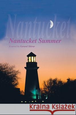 Nantucket Summer Gerard Shirar 9780595377657 iUniverse