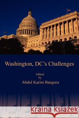 Washington, DC's Challenges Abdul K. Bangura 9780595378043 iUniverse