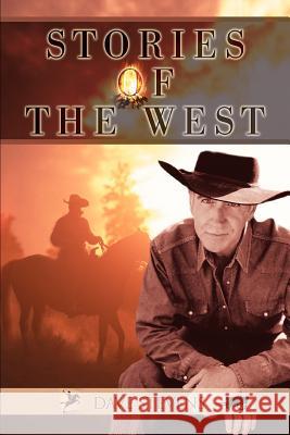 Stories of the West Dave Stevens 9780595379286 iUniverse