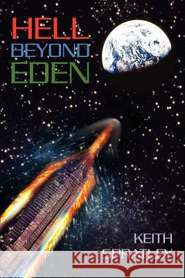 Hell Beyond Eden Keith Spratley 9780595380091