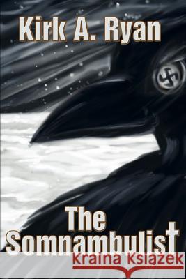 The Somnambulist Kirk A. Ryan 9780595381364 iUniverse