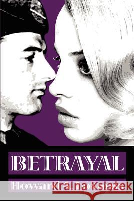 Betrayal Howard A. Losness 9780595382064