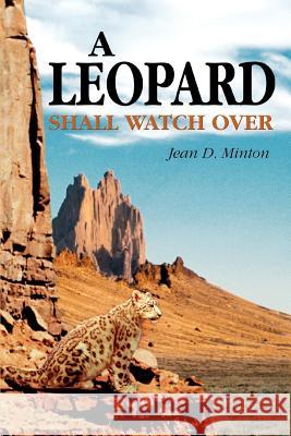 A Leopard Shall Watch Over Jean D. Minton 9780595382798