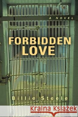 Forbidden Love Billy Steel 9780595383887