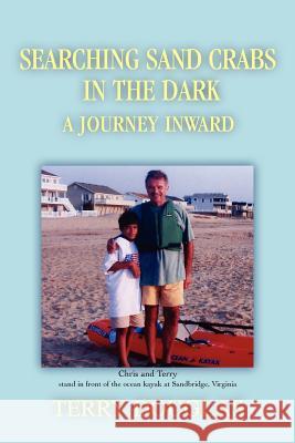 Searching Sand Crabs in the Dark: A Journey Inward Douglas, Terry 9780595385553 iUniverse