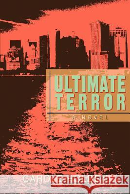 Ultimate Terror Carole Holden 9780595386802 iUniverse