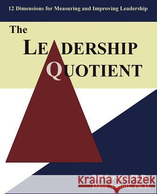 The Leadership Quotient: 12 Dimensions for Measuring and Improving Leadership Arnott, Dave 9780595387410