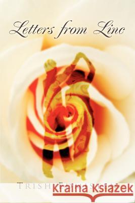 Letters from Linc Trish Edmisten 9780595388455 iUniverse