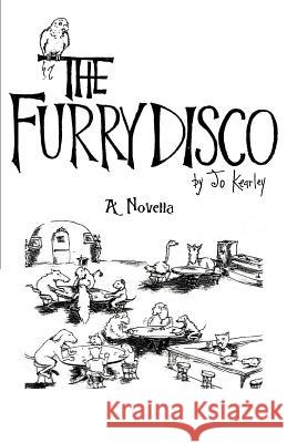 The Furry Disco Jo Kearley 9780595391301 iUniverse