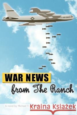 War News from The Ranch Michael T. Mitchell 9780595391745