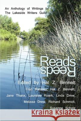 Reads: An Anthology of Writings by The Lakeside Writers Guild Bennett, Hal Z. 9780595392056 iUniverse