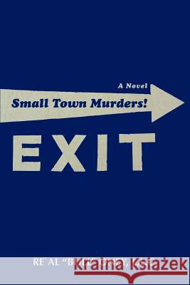 Small Town Murders! L.L.C. Re'A 9780595393657 iUniverse
