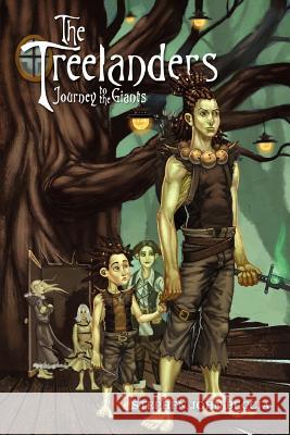 The Treelanders: Journey to the Giants Beccia, Stephen John 9780595395859