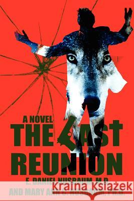 The Last Reunion E. Daniel Nusbaum Mary Ann C. Nusbaum 9780595396146