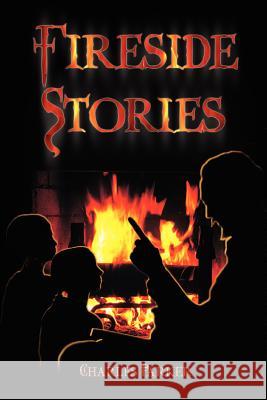 Fireside Stories Charles Parker 9780595398010