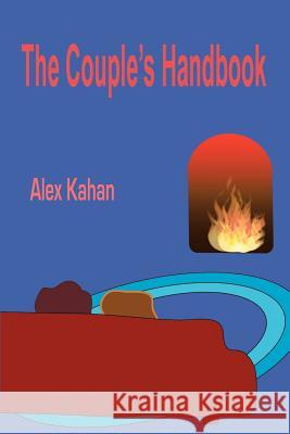 The Couple's Handbook Alex Kahan 9780595399987