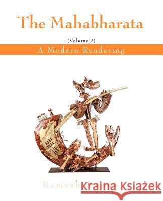 The Mahabharata: A Modern Rendering, Vol. 2 Ramesh Menon 9780595401888