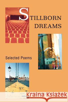 Stillborn Dreams: Selected Poems Valinoti, Sean Ryan 9780595403752