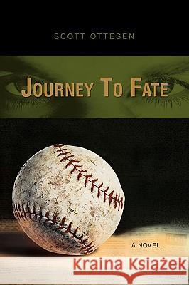 Journey to Fate Scott Ottesen 9780595404056