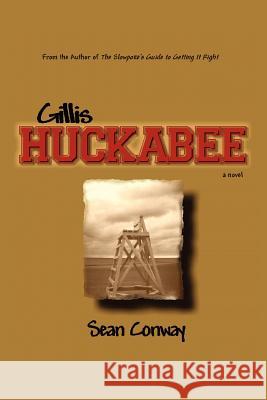 Gillis Huckabee Sean Conway 9780595405244