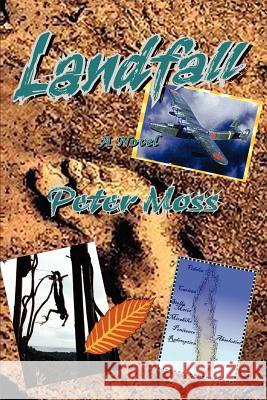 Landfall Peter Moss 9780595407446