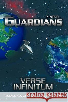 Guardians Verse Infinitum 9780595407484 iUniverse