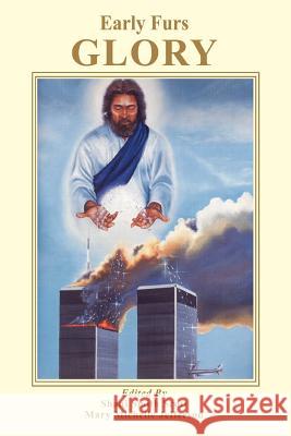 Glory Early Furs 9780595408269 iUniverse