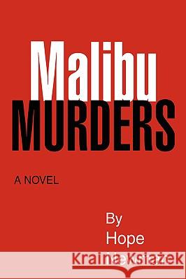 Malibu Murders Hope Newman 9780595408405 iUniverse