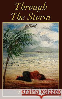 Through The Storm Tan Su Yin 9780595409143 iUniverse